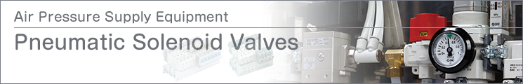 Pneumatic Solenoid Valves Pneumatic Solenoid Valves